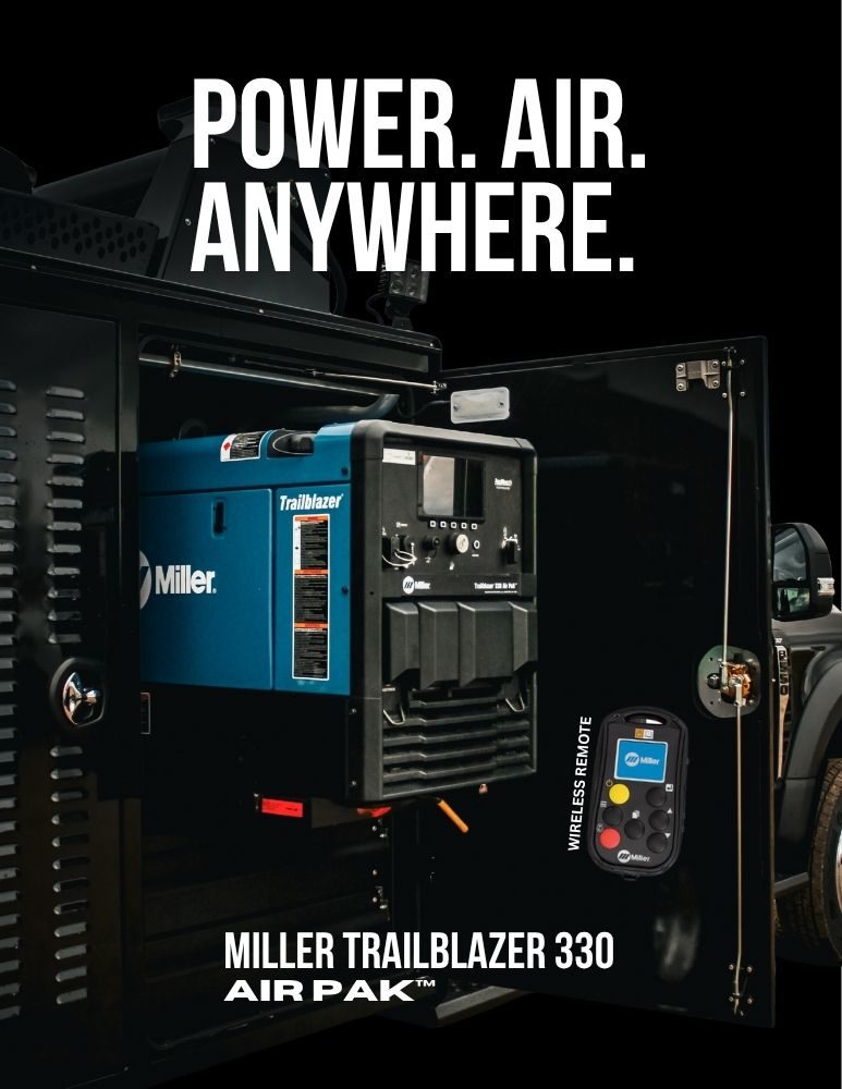 Power. Air. Anywhere. Miller Trailblazer 330 Air Pak.